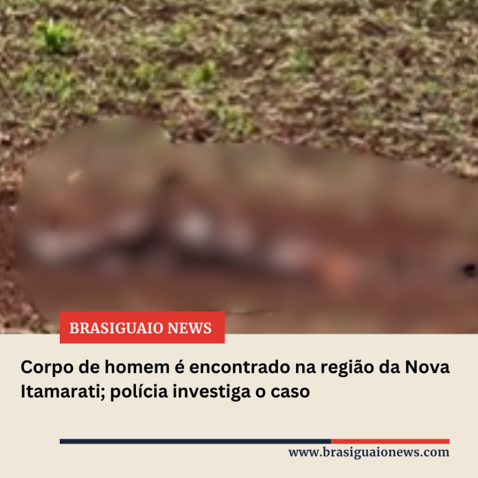 Corpo de homem é encontrado na região da Nova Itamarati; polícia investiga o caso