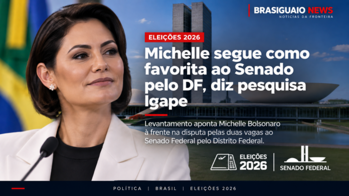 Michelle Bolsonaro lidera pesquisa Igape para o Senado pelo Distrito Federal nas Eleições 2026
